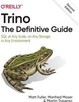 Trino: The Definitive Guide