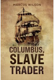 Columbus, Slave Trader