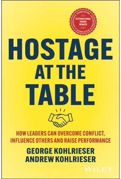 Hostage at the Table How Leaders Can