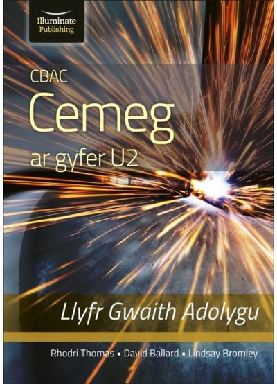 CBAC CEMEG U2 LLYFR GWAITH ADOLYGU (WJEC CHEMISTRY FOR A2 LEVEL – REVISION WORKBOOK)