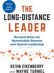 Long-Distance Leader, Second Edition: Revised Rules for Remarkable Remote and Hybrid Leadership Remarkable Remote and Hybrid Leadership