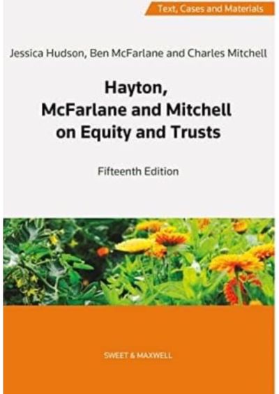 Hayton, McFarlane and Mitchell: Text, Cases and Materials on Equity and Trusts