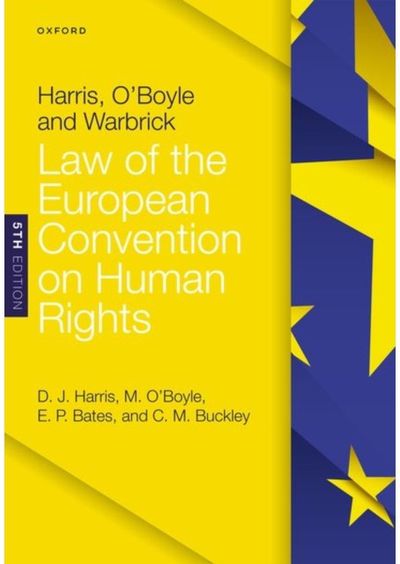 Harris, OBoyle, and Warbrick: Law of the European Convention on Human Rights