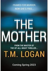 Mother: The brand new up-all-night thriller from the million-copy bestselling author of NETFLIX hit THE HOLIDAY