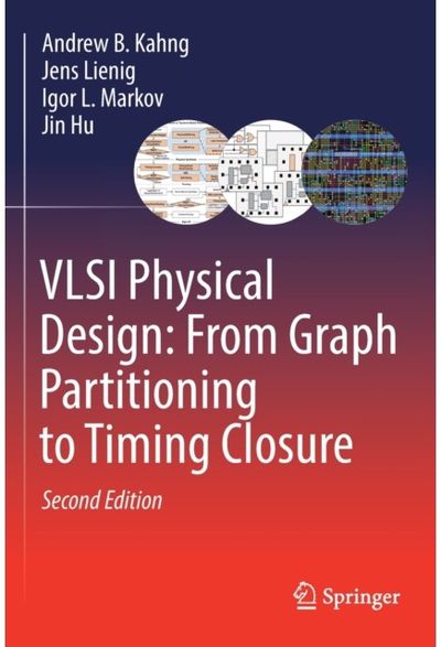 VLSI Physical Design: From Graph Partitioning to Timing Closure