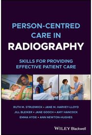 Person-centred Care in Radiography: Skills for Providing Effective Patient Care