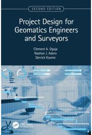 Project Design for Geomatics Engineers and Surveyors, Second Edition