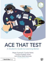 Ace That Test: A Student’s Guide to Learning Better