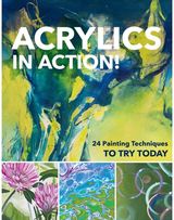 Acrylics in Action!