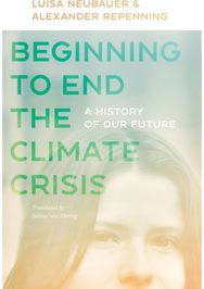 Beginning to End the Climate Crisis – A History of Our Future