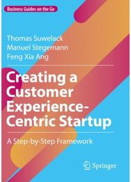 Creating a Customer Experience-Centric Startup: A Step-by-Step Framework