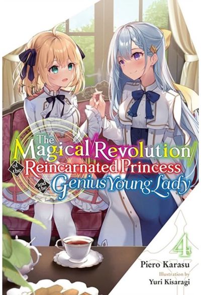 Magical Revolution of the Reincarnated Princess and the Genius Young Lady, Vol. 4 (novel)