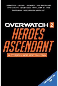 Overwatch 2: Heroes Ascendant: An Overwatch Story Collection