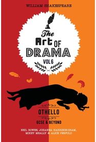 Art of Drama, Volume 6: Othello: A critical guide for GCSE & A-level students