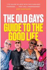 Old Gays’ Guide to the Good Life