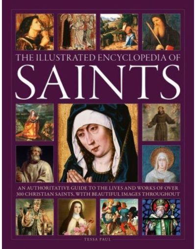 Saints, The Illustrated Encyclopedia of