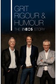 Grit, Rigour & Humour: The INEOS Story
