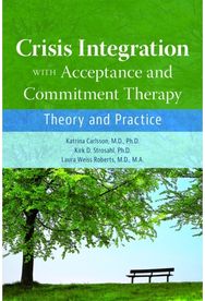 Crisis Integration With Acceptance and Commitment Therapy: Theory and Practice