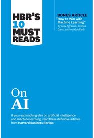 HBRs 10 Must Reads on AI