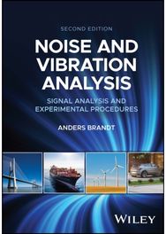 Noise and Vibration Analysis: Signal Analysis and Experimental Procedures Signal Analysis and Experimental Procedures