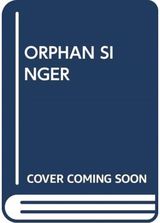 ORPHAN SINGER