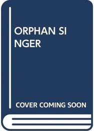 ORPHAN SINGER