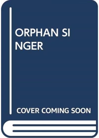 ORPHAN SINGER