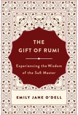 Gift of Rumi Experiencing the