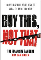 Buy This, Not That How to Spend Your