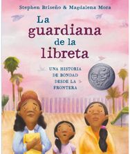 La guardiana de la libreta: Una historia de bondad desde la frontera Una historia de bondad desde la frontera