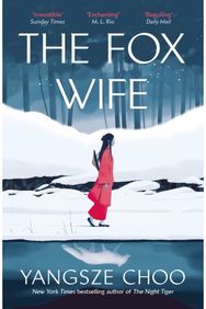 Fox Wife: an enchanting historical mystery from the New York Times bestselling author of The Night Tiger and a previous Reese’s Book Club pick