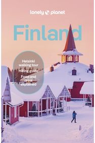 Lonely Planet Finland: Detailed Itineraries | Travel Like a Local | Insider Tips | Covers Helsinki, Turku, Aland, Tampere, Lakeland, Oulu, Lapland, and more