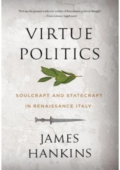 Virtue Politics Soulcraft and