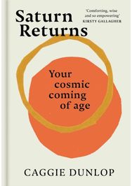 Saturn Returns: Your cosmic coming of age Your cosmic coming of age