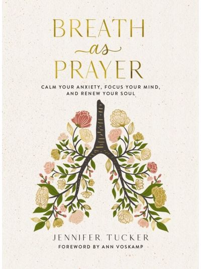 Breath as Prayer Calm Your Anxiety,