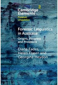 Forensic Linguistics in Australia: Origins, Progress and Prospects