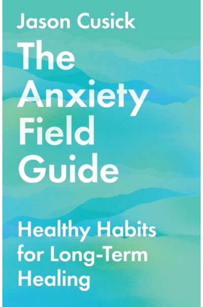 Anxiety Field Guide