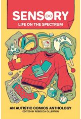 Sensory: Life on the An Autistic Comics