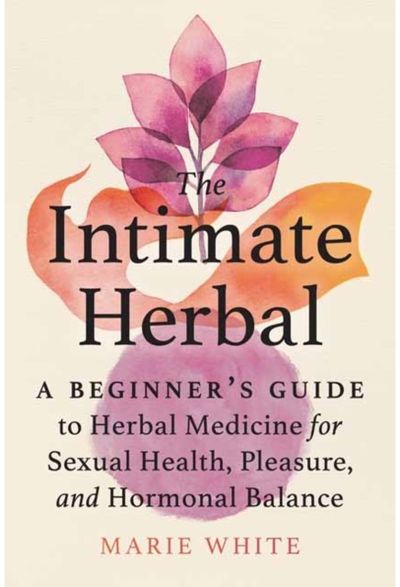 Intimate Herbal A Beginner's Guide