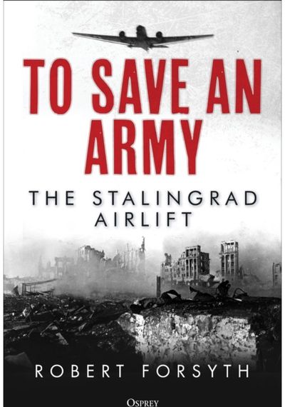 To Save An Army The Stalingrad