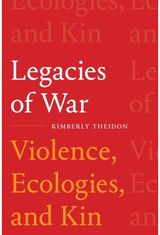 Legacies of War Violence, Ecologies,