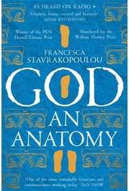 God: An Anatomy - As heard on Radio 4 An Anatomy - As heard on Radio 4
