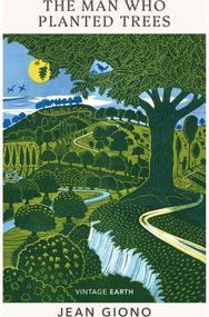 Man Who Planted Trees: A novel from the Vintage Earth collection A novel from the Vintage Earth collection