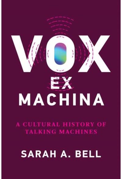 Vox ex Machina A Cultural History