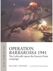 Operation Barbarossa 1941: The Luftwaffe opens the Eastern Front campaign The Luftwaffe opens the Eastern Front campaign