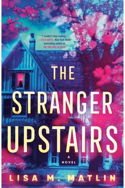 Stranger Upstairs A Novel