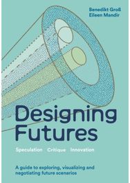 Designing Futures: Speculation, Critique, Innovation Speculation, Critique, Innovation