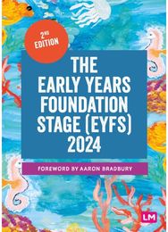 Early Years Foundation Stage (EYFS) 2024: The statutory framework for group and school-based providers framework for group and school-based providers