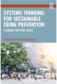 Systems Thinking for Sustainable Crime Prevention: Planning for Risky Places Planning for Risky Places