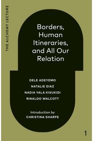 Borders, Human Itineraries, and All Our Relation